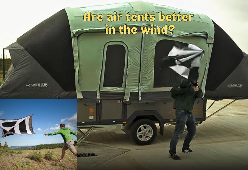 Air Tent vs Traditional Tent in strong windy condition